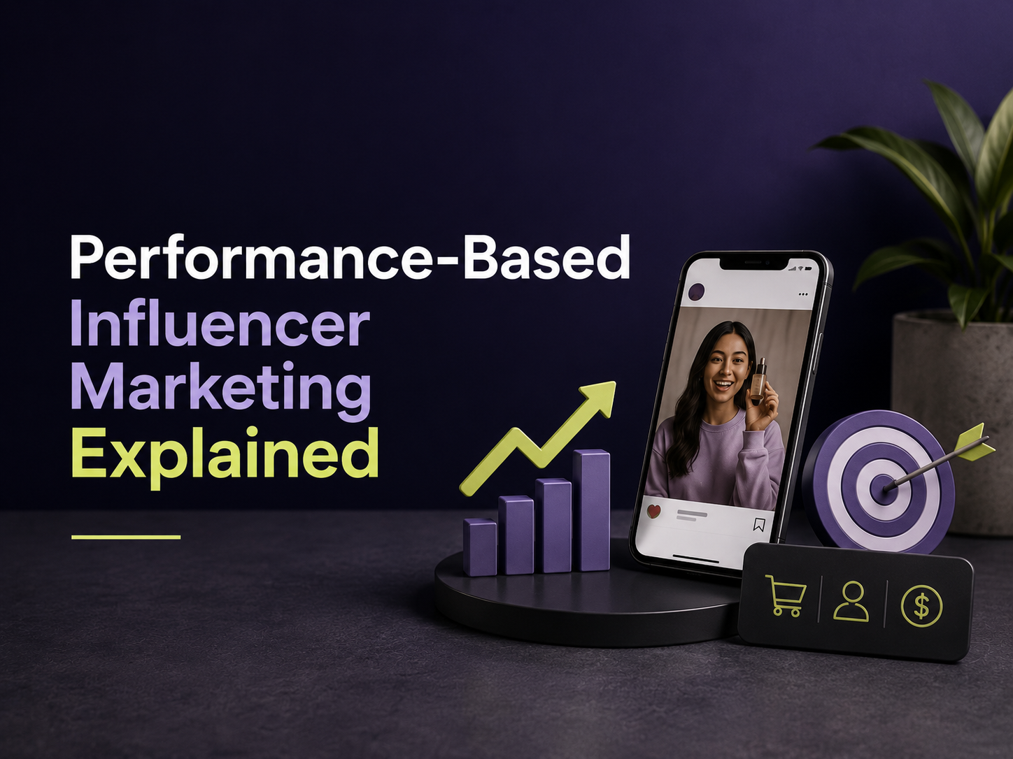 Performance-Based Influencer Marketing Explained
